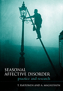 Seasonal Affective Disorder: Practice and Research - Partonen, Timo (Editor), and Magnusson, Andres (Editor)