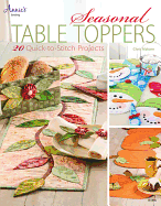 Seasonal Table Toppers: 20 Quick-to-Stitch Projects