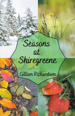 Seasons at Shiregreene - Richardson, Gillian