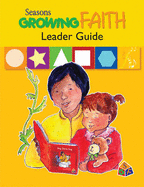 Seasons Growing Faith Leader Guide: Birth to Age 2