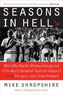 Seasons in Hell: With Billy Martin, Whitey Herzog and the Worst Baseball Team in History--The 1973-1975 Texas Rangers