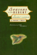 Seasons in the Desert - Tweit, Susan J, and Chronicle Books