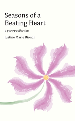 Seasons of a Beating Heart - Biondi, Justine