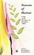 Seasons of Harvest: Essays on the Literatures of Lusophone Africa