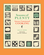 Seasons of Plenty: Amana Communal Cooking