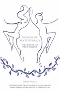 Seasons of Sex & Intimacy: For a husband and wife in marriage