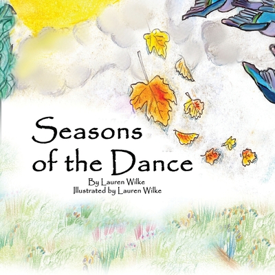 Seasons of the Dance: An Irish Folk Tale - Wilke, Lauren T