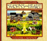 Seasons of the Heart: Celebrating the Seasons of Life - Wysocki, Charles, and Brownlow, Paul C