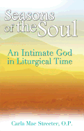 Seasons of the Soul: An Intimate God in Liturgical Time