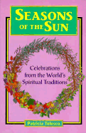 Seasons of the Sun: Celebrations, Festivals, and Observances