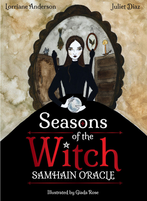 Seasons of the Witch: Samhain Oracle: Harness the Intuitive Power of the Year's Most Magical Night - Anderson, Lorriane, and Diaz, Juliet