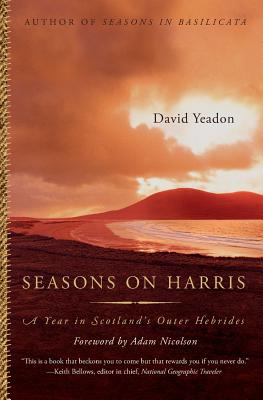 Seasons on Harris: A Year in Scotland's Outer Hebrides - Yeadon, David