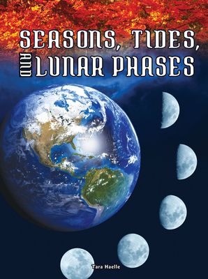 Seasons, Tides, and Lunar Phases - Haelle, Tara
