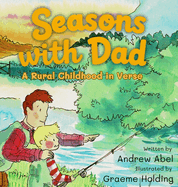 Seasons with Dad: A Rural Childhood in Verse