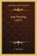 Seat Weaving (1917)