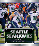 Seattle Seahawks: Super Bowl Champions