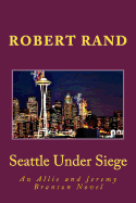 Seattle Under Siege: An Allie and Jeremy Branson Novel