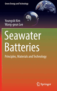 Seawater Batteries: Principles, Materials and Technology