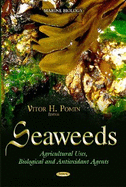 Seaweeds: Agricultural Uses, Biological & Antioxidant Agents
