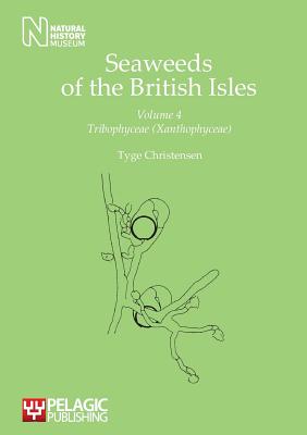 Seaweeds of the British Isles: Tribophyceae (Xanthophyceae) - Christensen, Tyge (Editor)