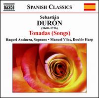 Sebastin Durn: Tonadas (Songs) - Manuel Vilas (double harp); Raquel Andueza (soprano)