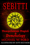 Sebitti: Mesopotamian Magick & Demonology