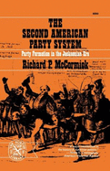 Second American Party System: Party Formation in the Jacksonian Era