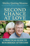 Second Chance at Love: A Practical Guide to Remarriage After Loss