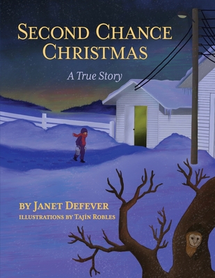 Second Chance Christmas: A True Story - Defever, Janet