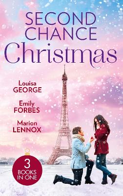 Second Chance Christmas: Her Doctor's Christmas Proposal (Midwives on-Call at Christmas) / His Little Christmas Miracle / from Christmas to Forever? - George, Louisa, and Forbes, Emily, and Lennox, Marion