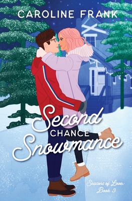 Second Chance Snowmance - Frank, Caroline