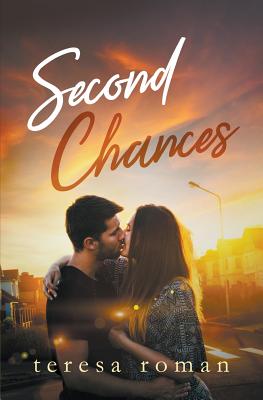 Second Chances - Roman, Teresa