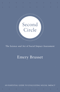 Second Circle: The Science and Art of Social Impact Assessment