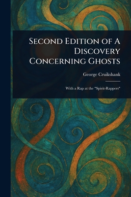 Second Edition of A Discovery Concerning Ghosts - Cruikshank, George