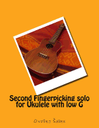 Second Fingerpicking Solo for Ukulele with Low G