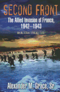 Second Front: The Allied Invasion of France, 1942-43 (an Alternative History)
