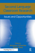 Second Language Classroom Research: Issues and Opportunities