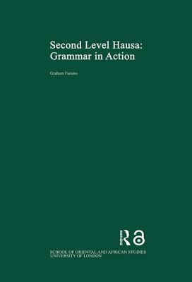 Second Level Hausa: Grammar in Action - Furniss, Graham