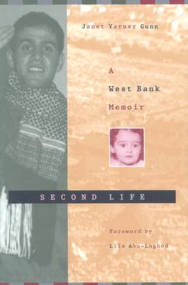 Second Life: A West Bank Memoir - Gunn, Janet