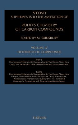 Second supplements to the 2nd edition of Rodd's chemistry of carbon compounds : a modern comprehensive treatise. Part I, Second supplement to Vol.IV Heterocyclic compounds. Six-membered heterocyclic compounds with two hetero-atoms from Group V of the... - Sainsbury, M.