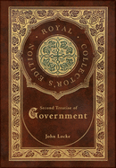 Second Treatise of Government (Royal Collector's Edition) (Case Laminate Hardcover with Jacket)
