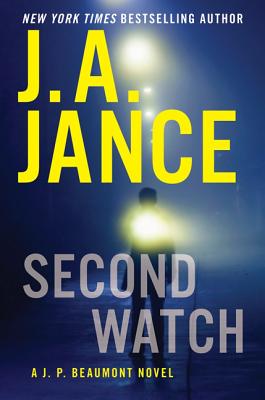 Second Watch: A J. P. Beaumont Novel - Jance, J A