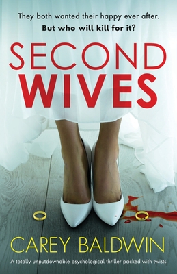 Second Wives: A totally unputdownable psychological thriller packed with twists - Baldwin, Carey