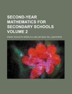 Second-Year Mathematics for Secondary Schools Volume 2 - Breslich, Ernst Rudolph