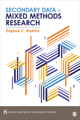 Secondary Data in Mixed Methods Research - Watkins, Daphne C