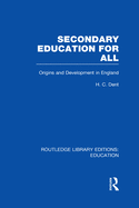 Secondary Education for All: Origins and Development in England