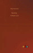 Secresy: Volume 1,2,3