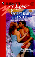 Secret Baby Santos: Secrets!