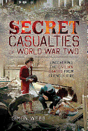 Secret Casualties of World War Two: Uncovering the Civilian Deaths from Friendly Fire