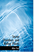 Secret Chambers and Hiding Places